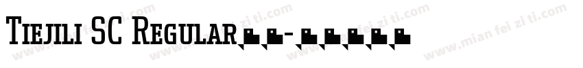 Tiejili SC Regular样品字体转换